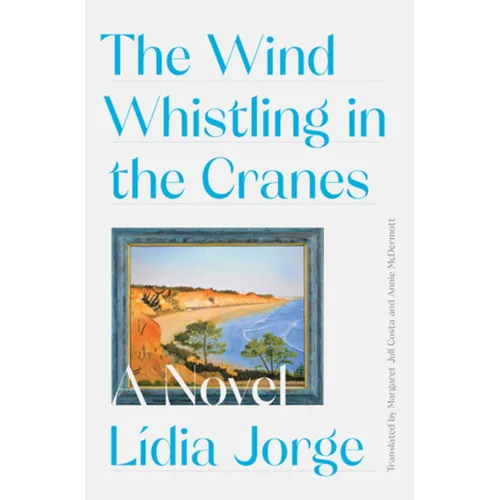 The Wind Whistling in the Cranes - Hardcover