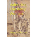 Valencina, The Ivory Woman - Paperback