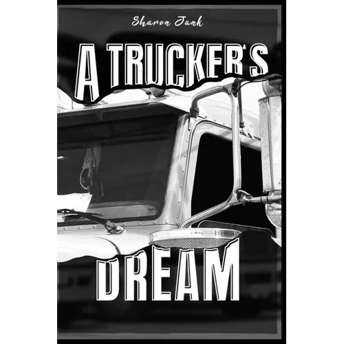 A Trucker's Dream - Paperback