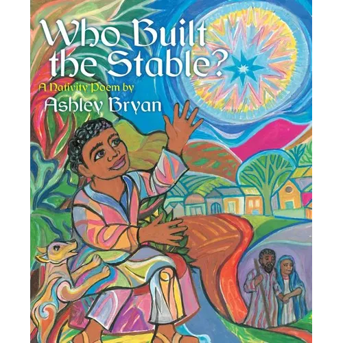 Who Built the Stable?: A Nativity Poem - Hardcover