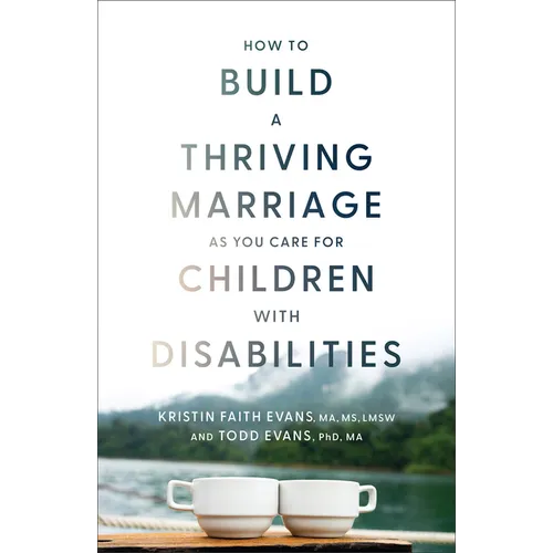 How to Build a Thriving Marriage as You Care for Children with Disabilities - Hardcover