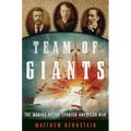 Team of Giants: The Making of the Spanish-American War - Hardcover