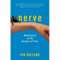 Nerve: Adventures in the Science of Fear - Hardcover