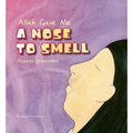 Allah Gave Me a Nose to Smell - Hardcover