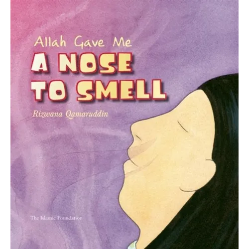 Allah Gave Me a Nose to Smell - Hardcover