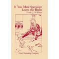If You Must Speculate Learn The Rules - Paperback