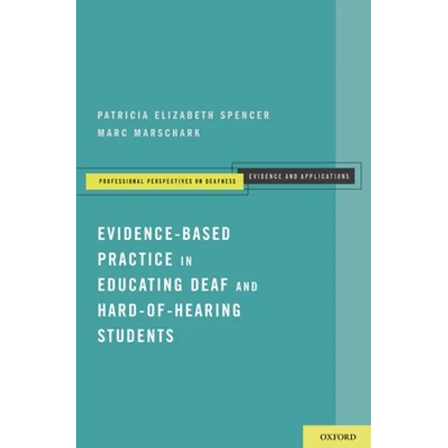 Evidence-Based Practice in Educating Deaf and Hard-Of-Hearing Students - Paperback
