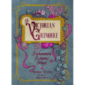 A Victorian Grimoire: Enchantment, Romance, Magic - Paperback