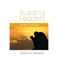 Building Leaders: SpiritBuilt Leadership 4 - Paperback