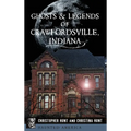 Ghosts & Legends of Crawfordsville, Indiana - Hardcover