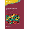 Language Learning Environments: Spatial Perspectives on Sla - Paperback