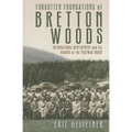 Forgotten Foundations of Bretton Woods - Hardcover