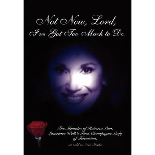 Not Now, Lord, I've Got Too Much to Do - Hardcover