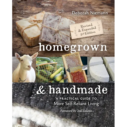 Homegrown & Handmade - 2nd Edition: A Practical Guide to More Self-Reliant Living - Paperback