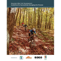 Mountain Bike Trail Development Guide: Guidelines for Managing the Process - Paperback