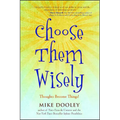 Choose Them Wisely: Thoughts Become Things! - Paperback