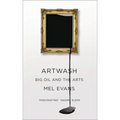 Artwash: Big Oil and the Arts - Paperback