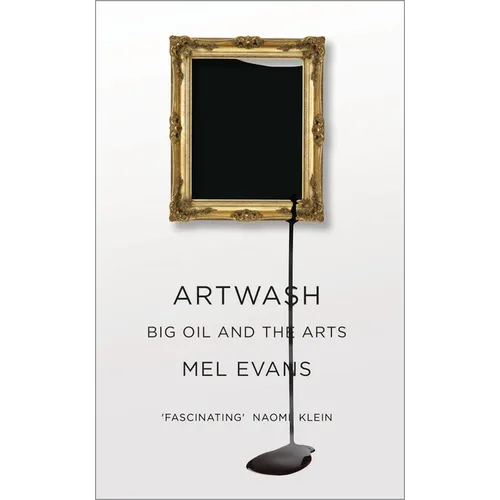 Artwash: Big Oil and the Arts - Paperback