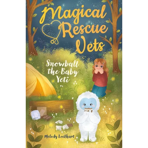 Magical Rescue Vets: Snowball the Baby Yeti - Paperback