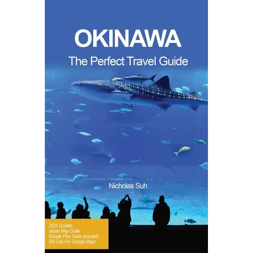 Okinawa the Perfect Travel Guide - Paperback