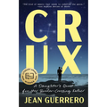 Crux: A Daughter's Quest for Her Border-Crossing Father - Paperback
