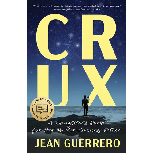 Crux: A Daughter's Quest for Her Border-Crossing Father - Paperback