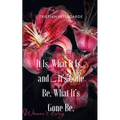 It Is. What It Is... and ... It's Gone Be. What It's Gone Be. - Paperback