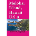Molokai Island, Hawaii U.S.A: Travel, Touristic Information - Paperback