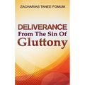 Deliverance From The Sin of Gluttony - Paperback