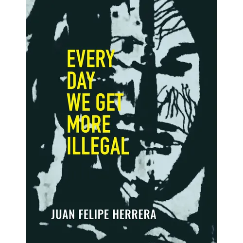 Every Day We Get More Illegal - Paperback