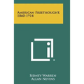 American Freethought, 1860-1914 - Paperback