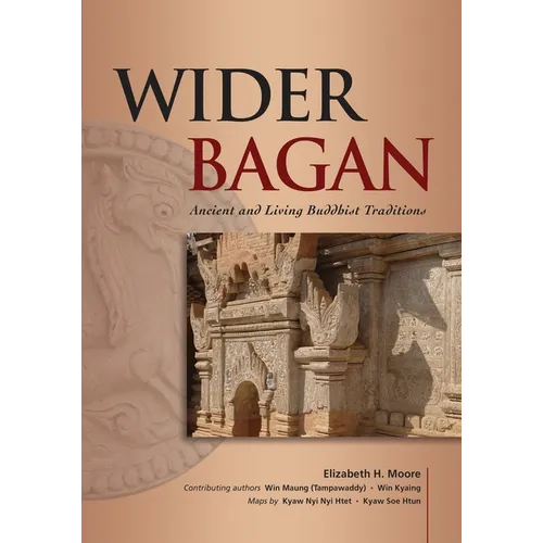 Wider Bagan: Ancient and Living Buddhist Traditions - Paperback
