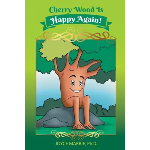 Cherry Wood is Happy Again! - Paperback