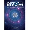Working with the Planets: Clearer Understanding - Better Decisions - Paperback