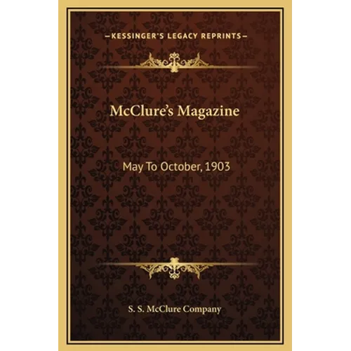 McClure's Magazine: May To October, 1903 - Hardcover