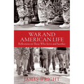 War and American Life: Reflections on Those Who Serve and Sacrifice - Hardcover
