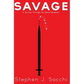 Savage: A Journey Through the Opioid Epidemic - Paperback