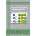 Titanate Based Ceramic Dielectric Materials - Paperback