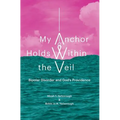 My Anchor Holds Within the Veil: Bipolar Disorder and God's Providence - Paperback