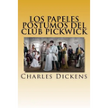 Los Papeles Postumos del Club Pickwick " VERSION COMPLETA" (Spanish) Edition - Paperback