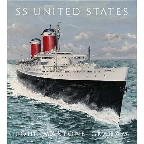 SS United States: Red, White, and Blue Riband, Forever - Hardcover
