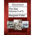 The Dial. Volume 5 of 5 - Paperback
