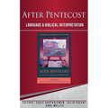 After Pentecost: Language and Biblical Interpretation - Hardcover