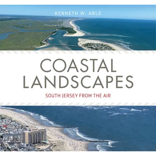 Coastal Landscapes: South Jersey from the Air - Paperback