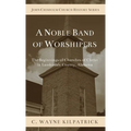 A Noble Band of Worshipers - Hardcover