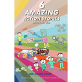 6 Amazing Action Stories by a 6 year old - Paperback