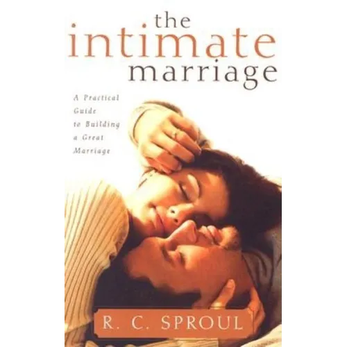 The Intimate Marriage: A Practical Guide to Building a Great Marriage - Paperback