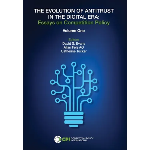 The Evolution of Antitrust in the Digital Era: essays on competition policy - Hardcover