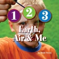 1-2-3 Earth, Air & Me - Paperback