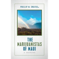 The Marijuanistas of Maui: A Sojourn - Paperback